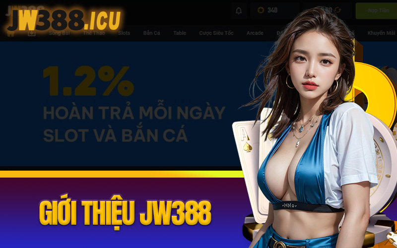 Giới Thiệu Jw388 - Sòng bạc trực tuyến uy tín dẫn đầu Ấn Độ